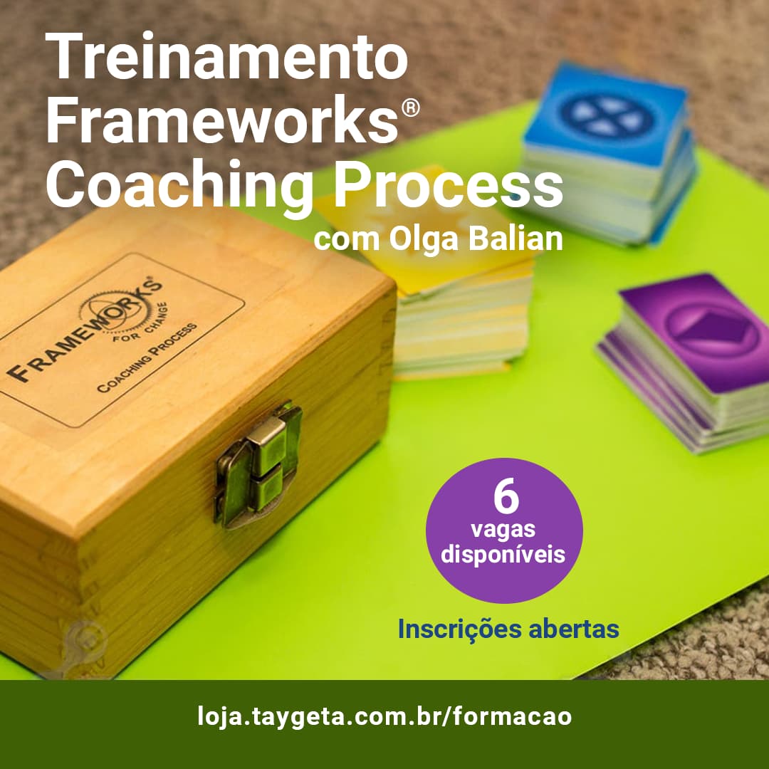 Treinamento do Frameworks Coaching Process (FCP) para Coaches 2023 - Loja  Taygeta Editora e Consultoria